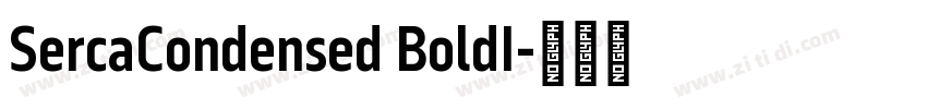 SercaCondensed BoldI字体转换